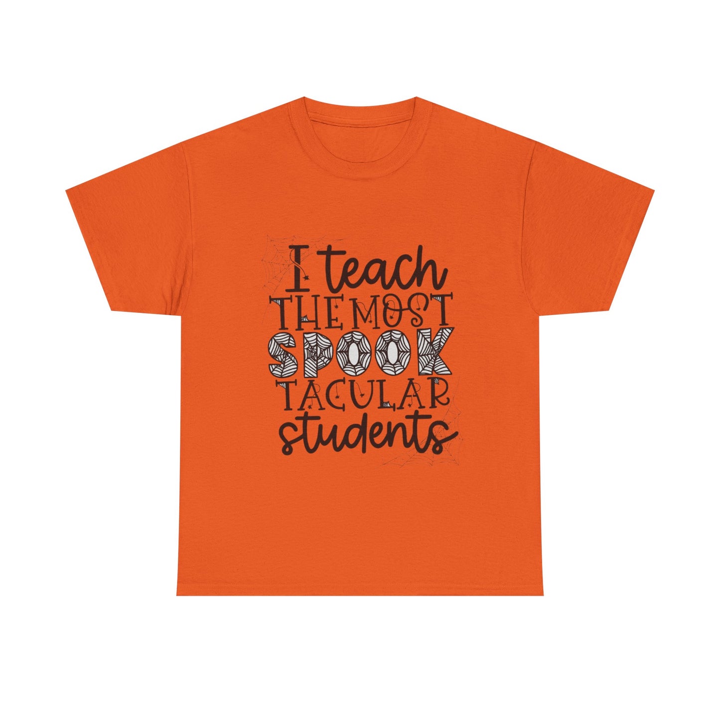 I Teach the Most Spooktacular Students Tee - Perfect for Halloween