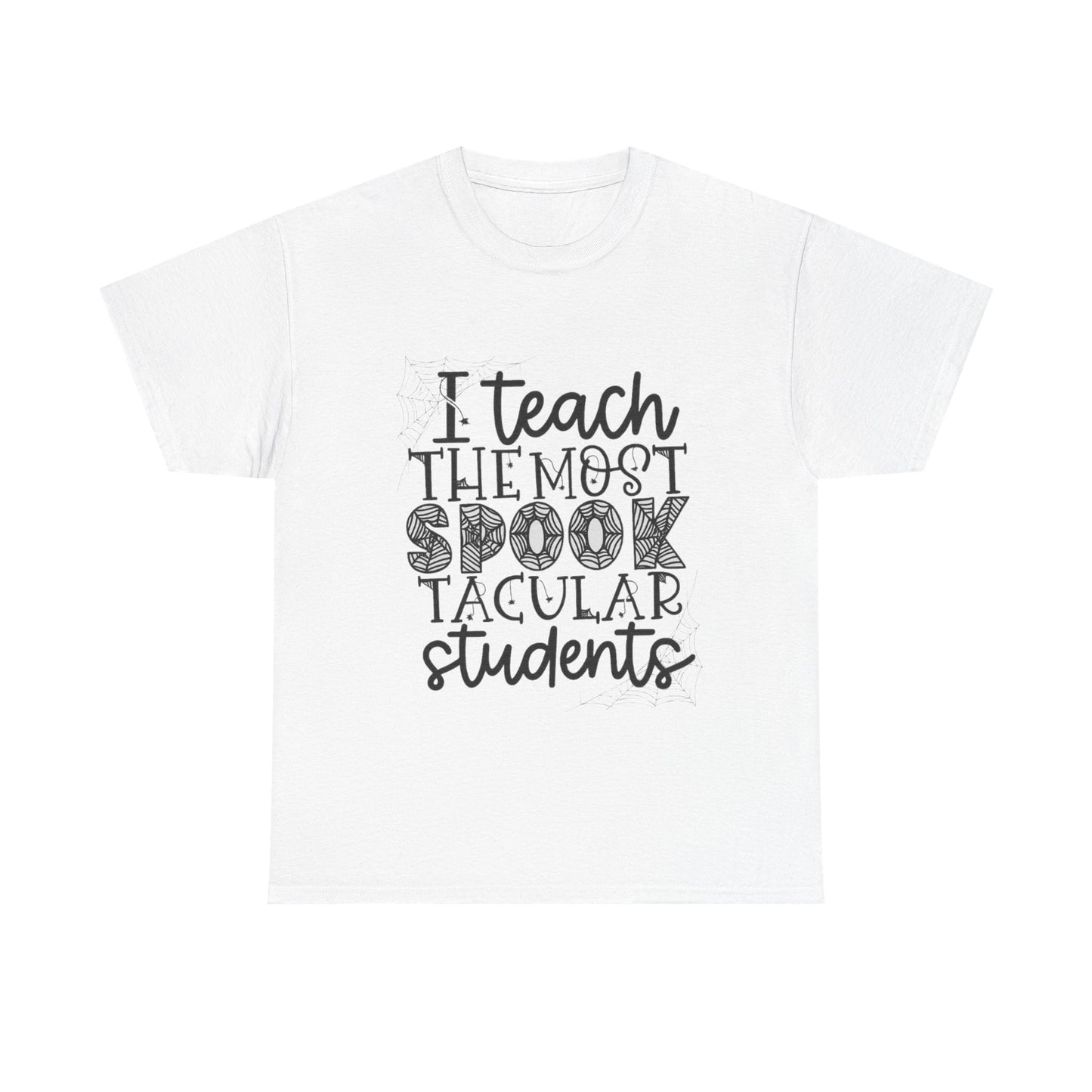 I Teach the Most Spooktacular Students Tee - Perfect for Halloween