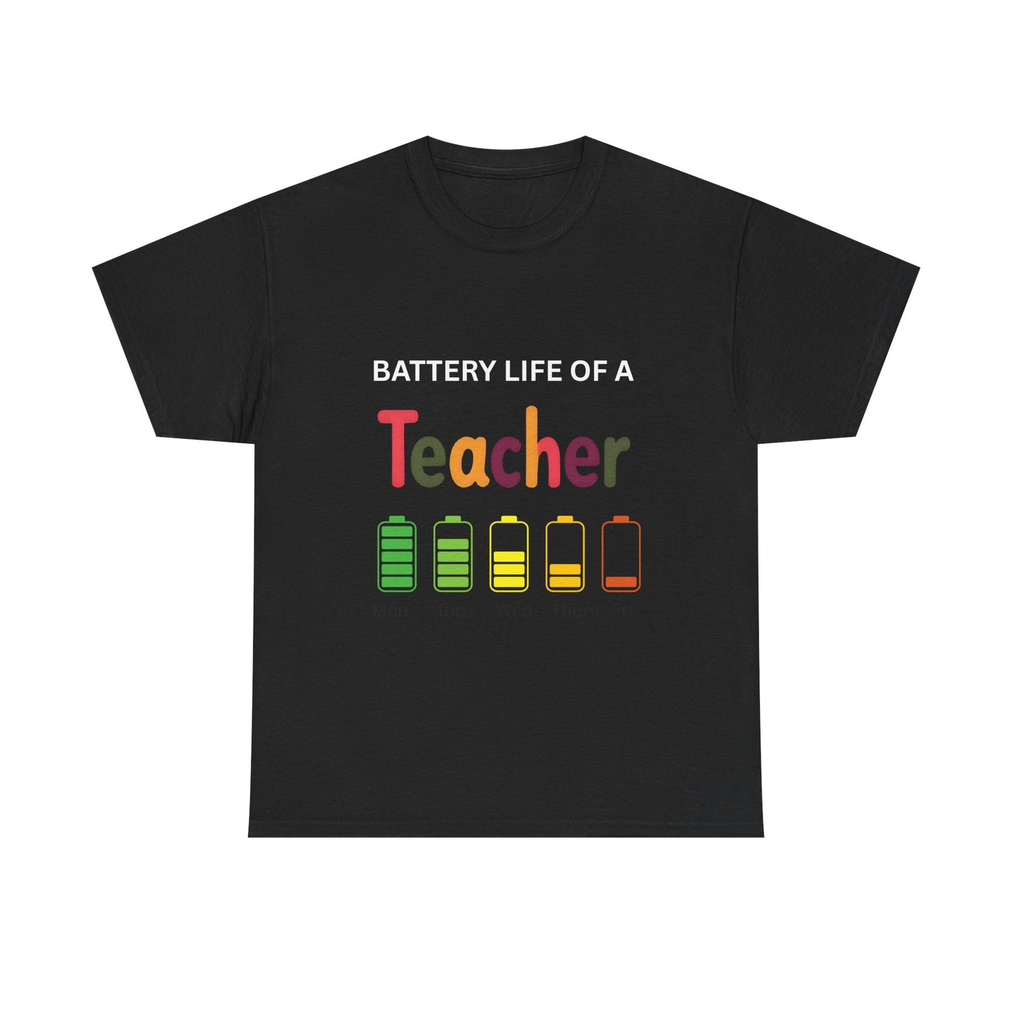 Battery Life of a Teacher T Shirt