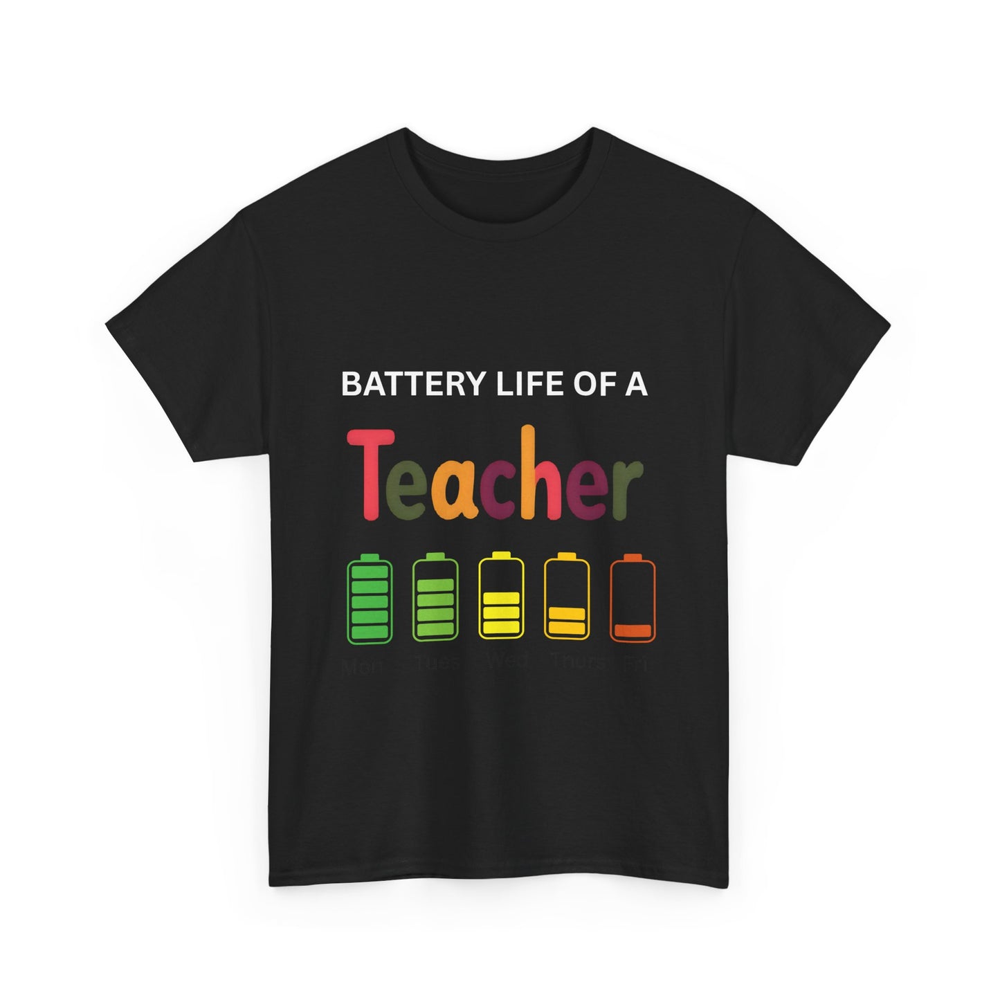 Battery Life of a Teacher T Shirt