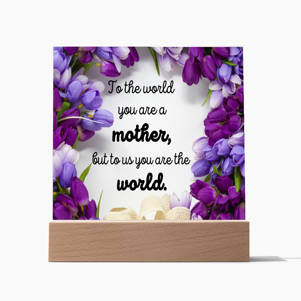 You Are The World Mother Plaque