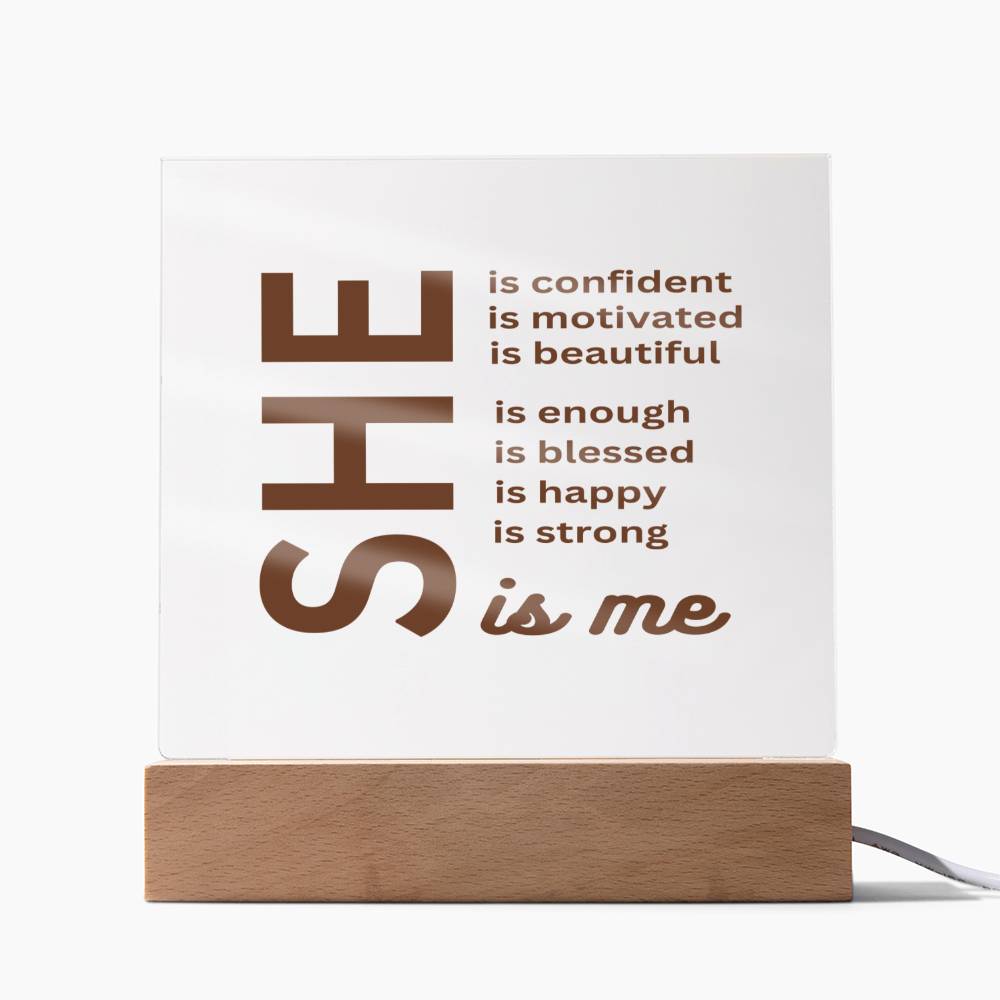 She Is Me Acrylic Plaque