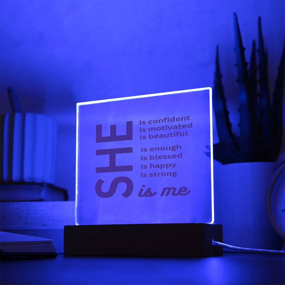 She Is Me Acrylic Plaque