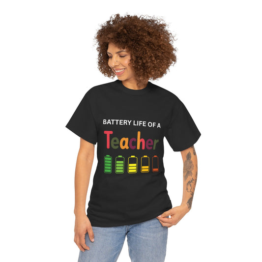 Battery Life of a Teacher T Shirt