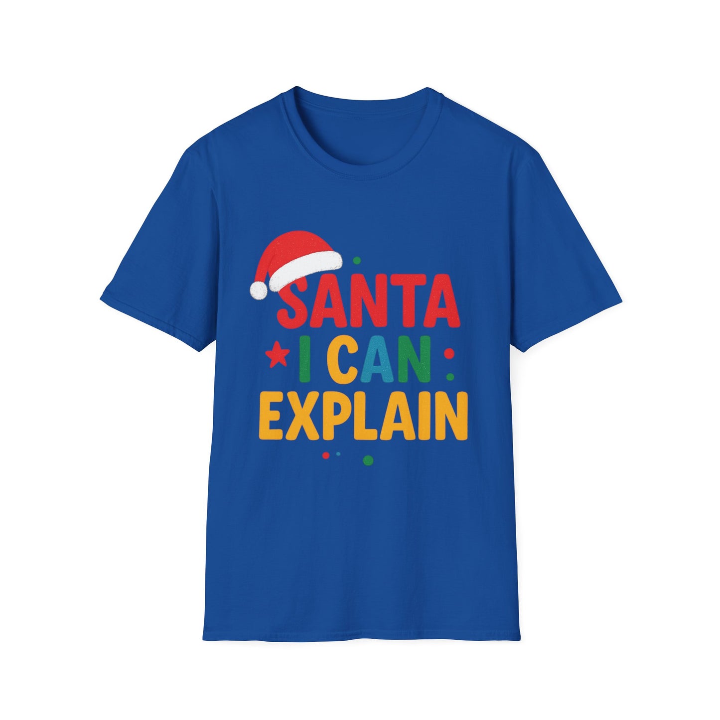Santa I Can Explain Unisex T-Shirt