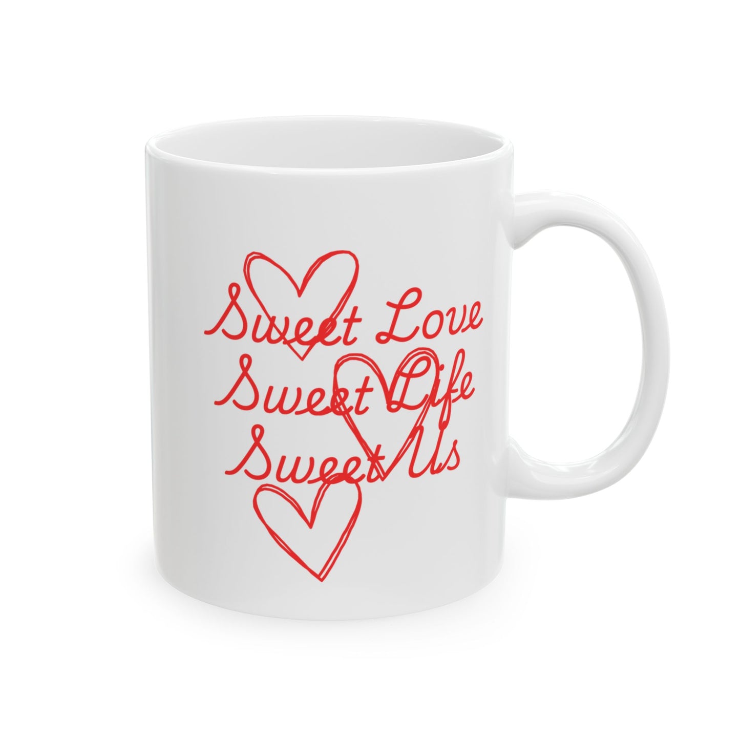 Sweet Love, Sweet Life, Sweet Us, Ceramic Mug, (11oz, 15oz)