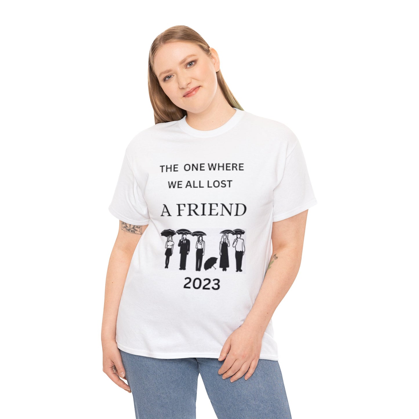 The One Where We Lost A Friend T Shirt