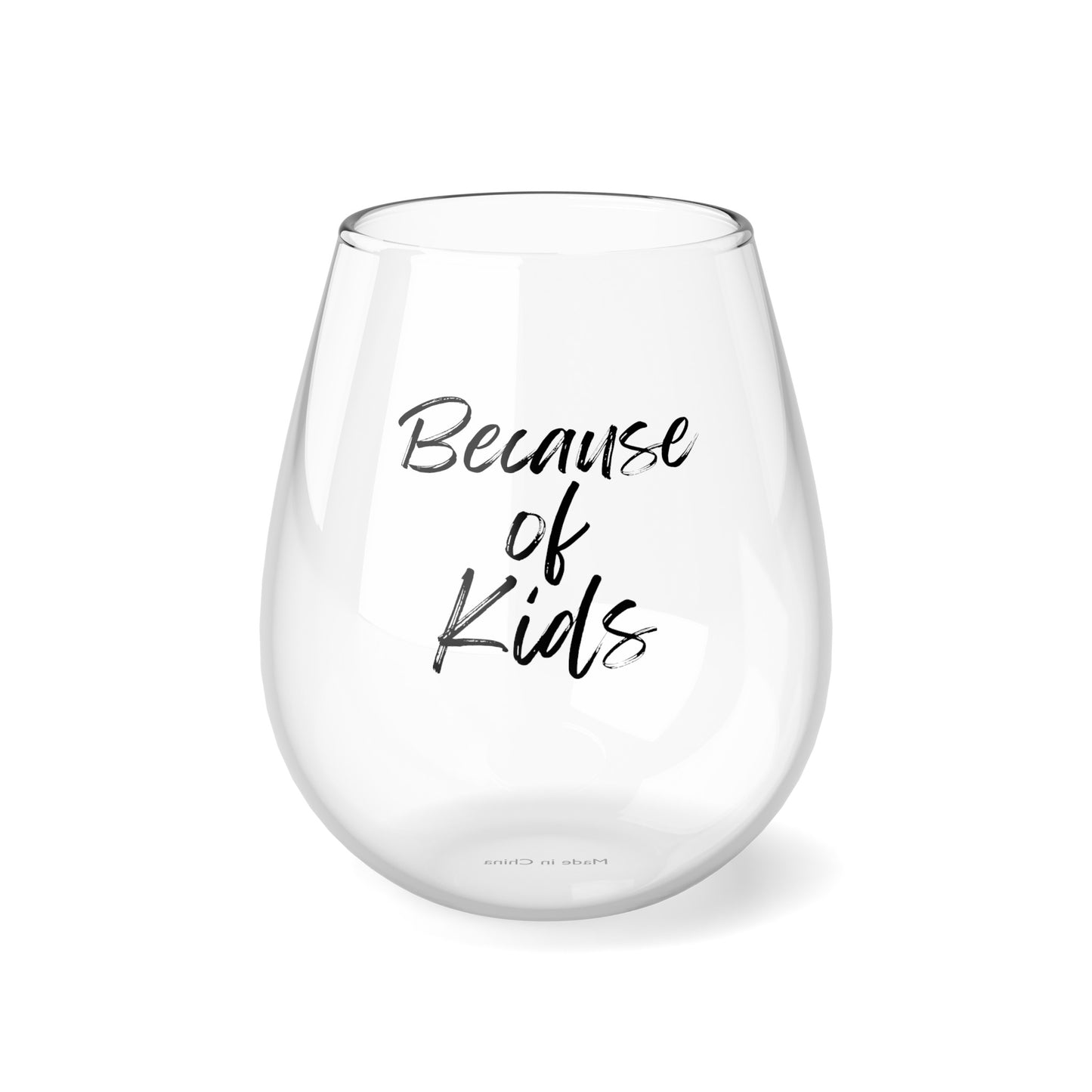 Because of Kids Stemless Wine Glass, 11.75oz