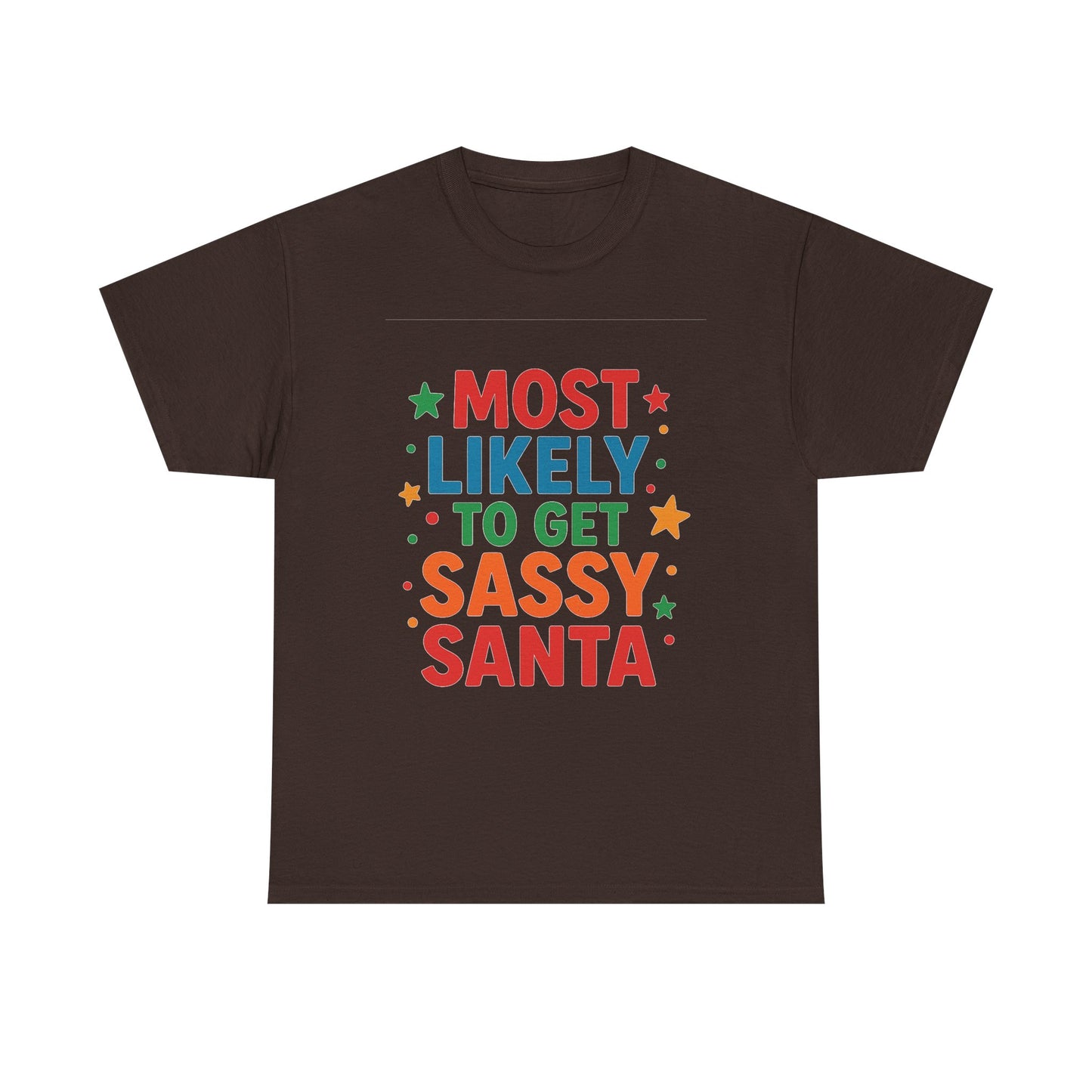 Most Likely to Get Sassy Santa T-Shirt — Funny Christmas Holiday Tee