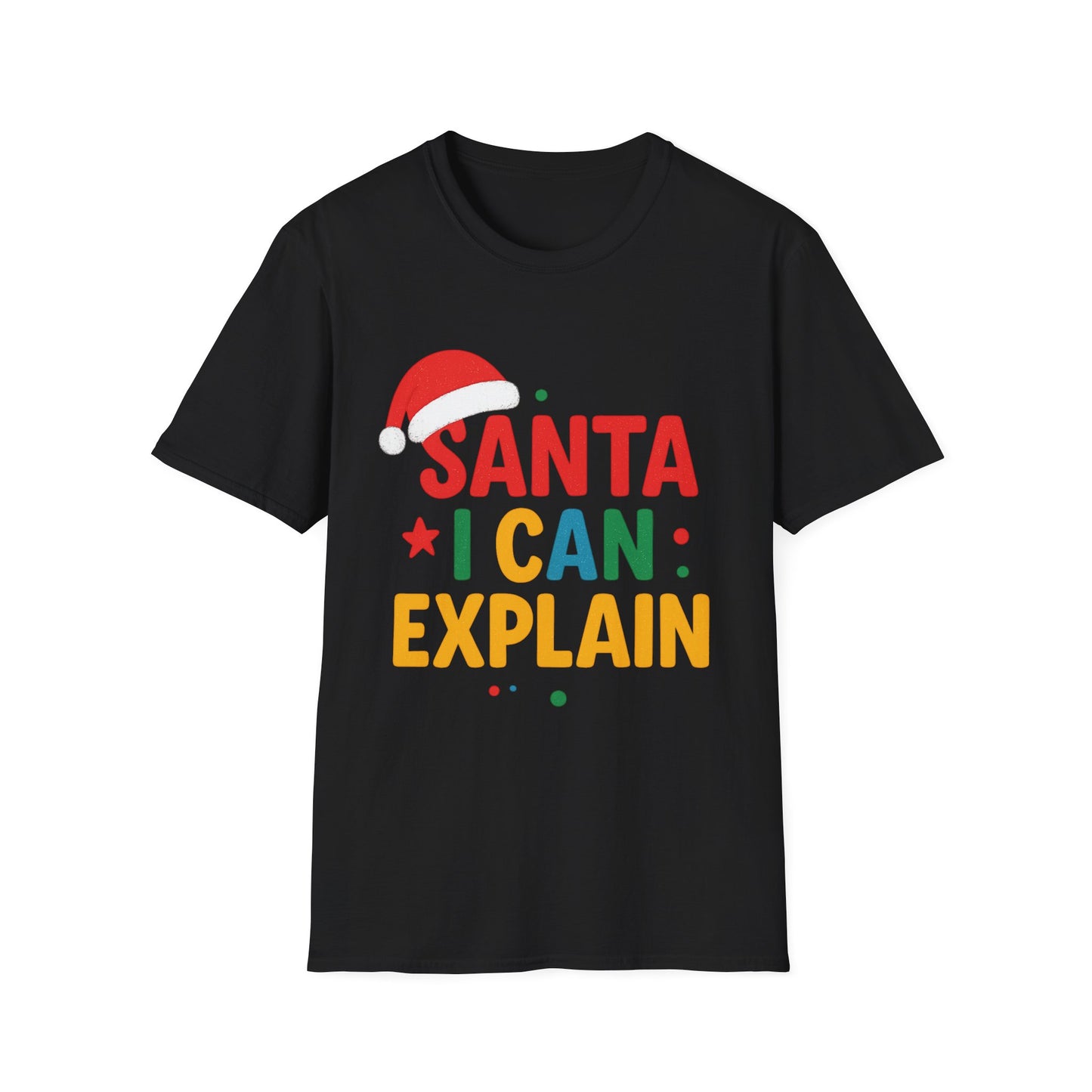 Santa I Can Explain Unisex T-Shirt