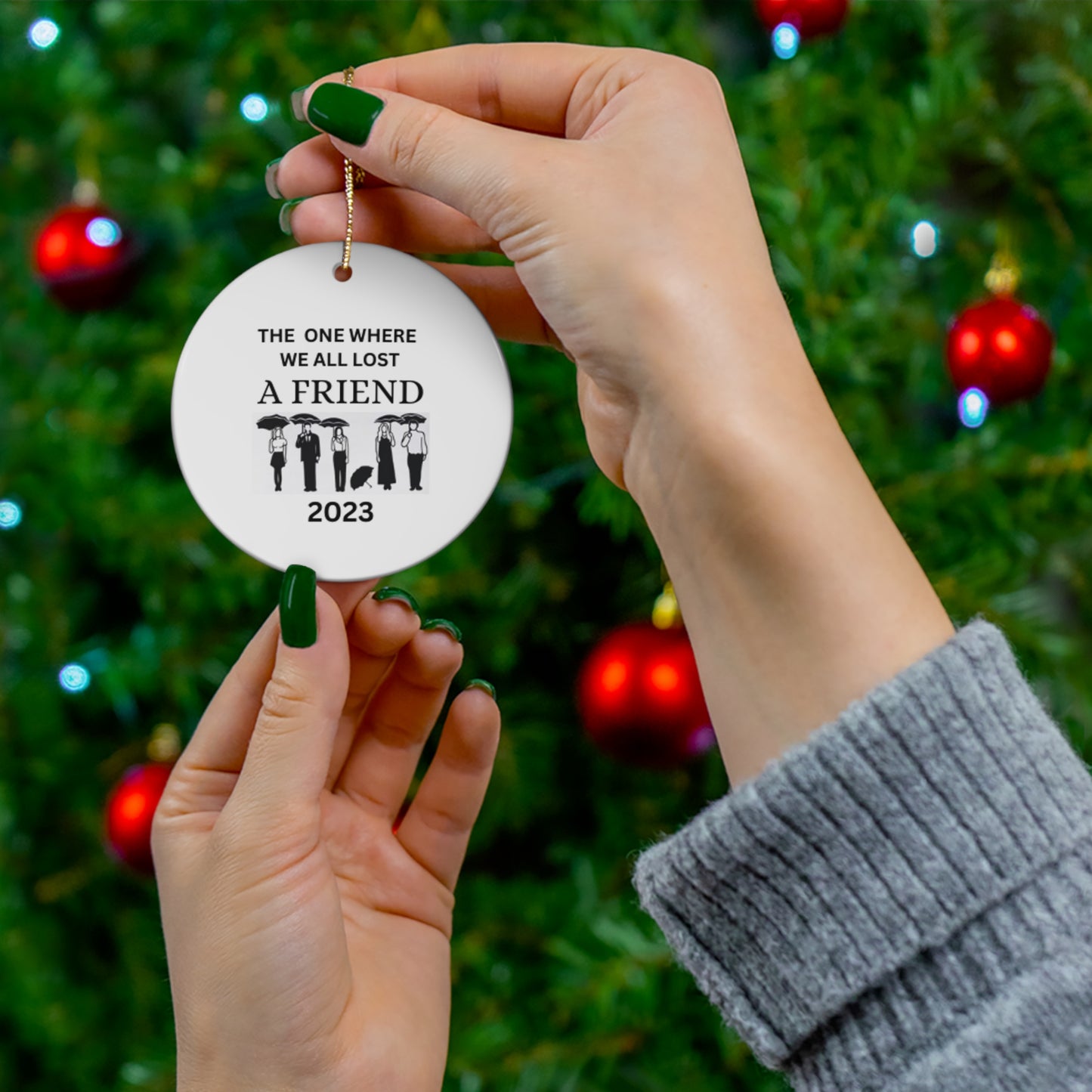 The One Where We All Lost A Friend Ornament