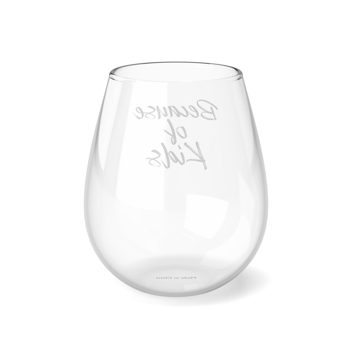 Because of Kids Stemless Wine Glass, 11.75oz