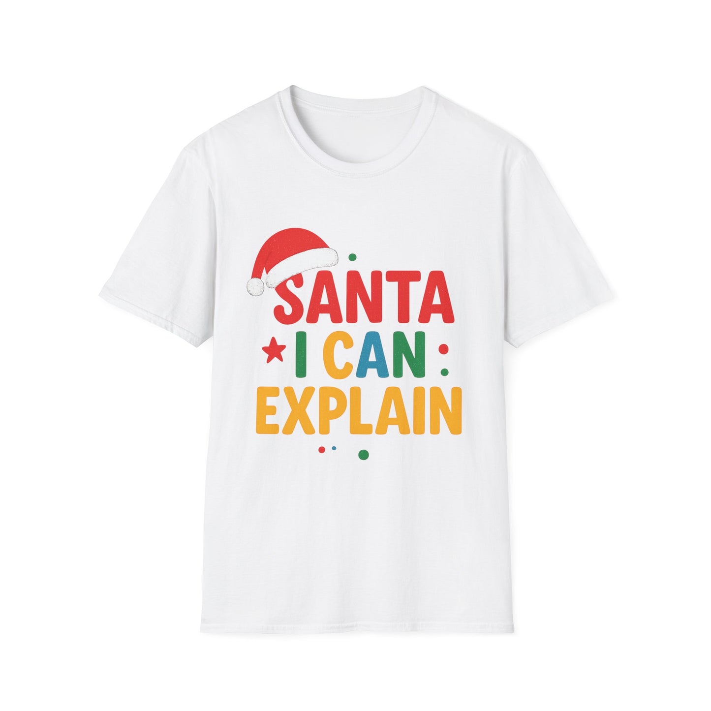 Santa I Can Explain Unisex T-Shirt