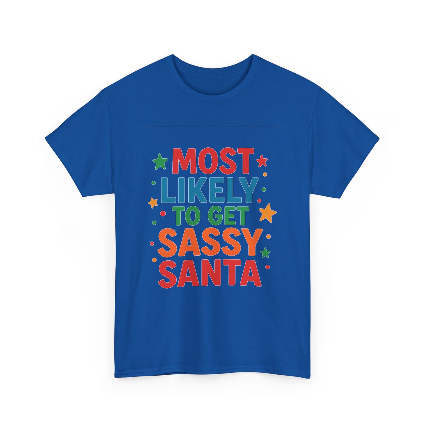 Most Likely to Get Sassy Santa T-Shirt — Funny Christmas Holiday Tee