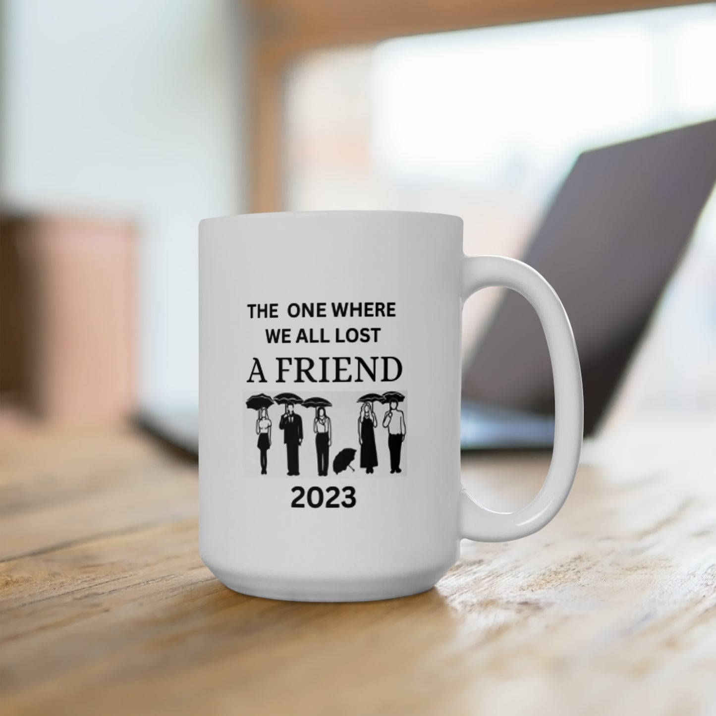 The One Where We All Lost A Friend Mug