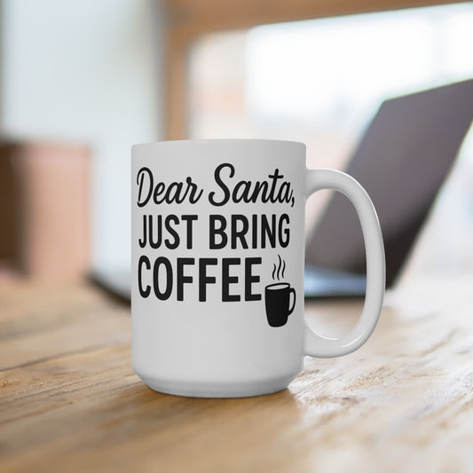 Christmas Coffee Mug - Cute Holiday Gift, Santa Coffee Cup, Funny Mug for Coffee Lovers, Gift for Her, Merry Christmas