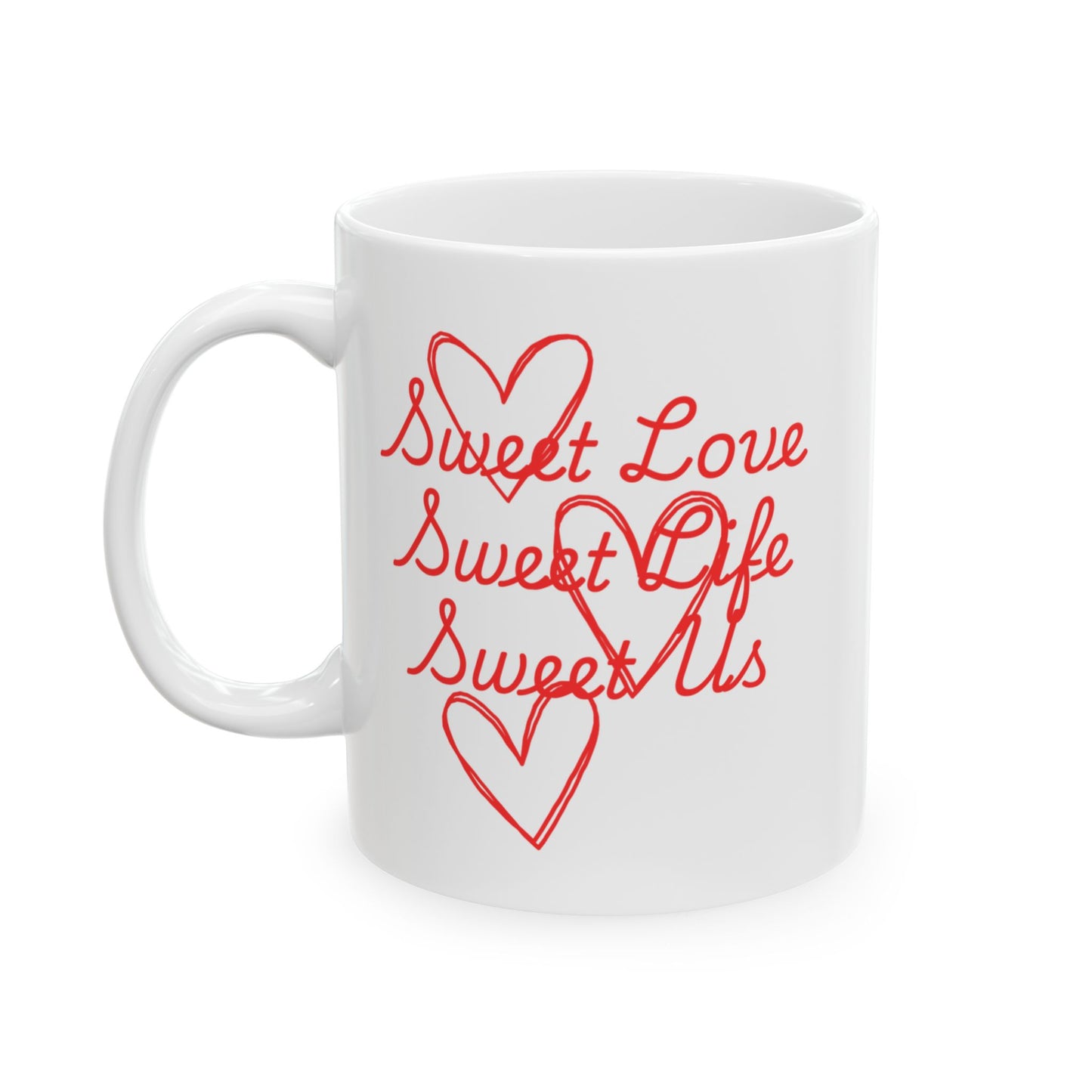 Sweet Love, Sweet Life, Sweet Us, Ceramic Mug, (11oz, 15oz)