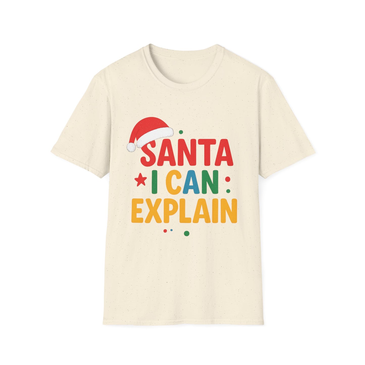 Santa I Can Explain Unisex T-Shirt