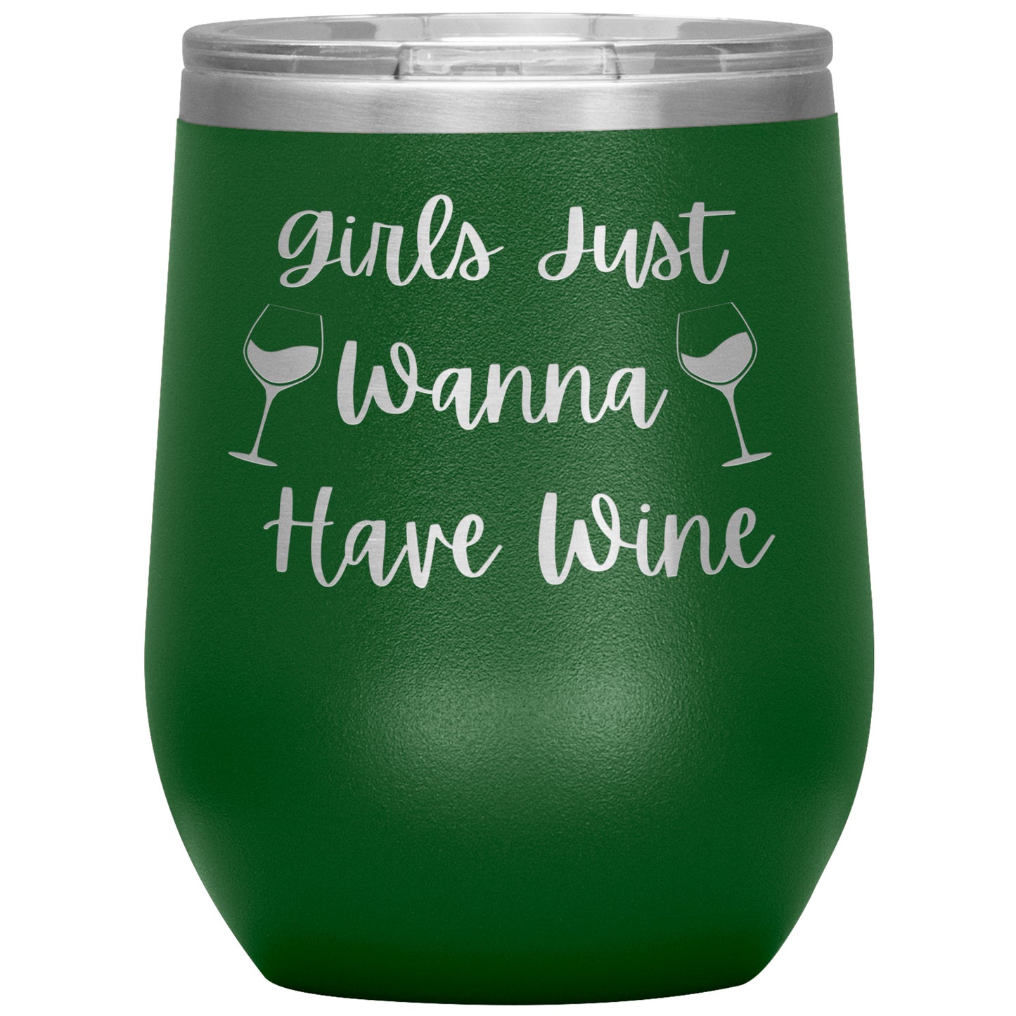 Girls Just Wanna Have Wine Tumbler 12oz