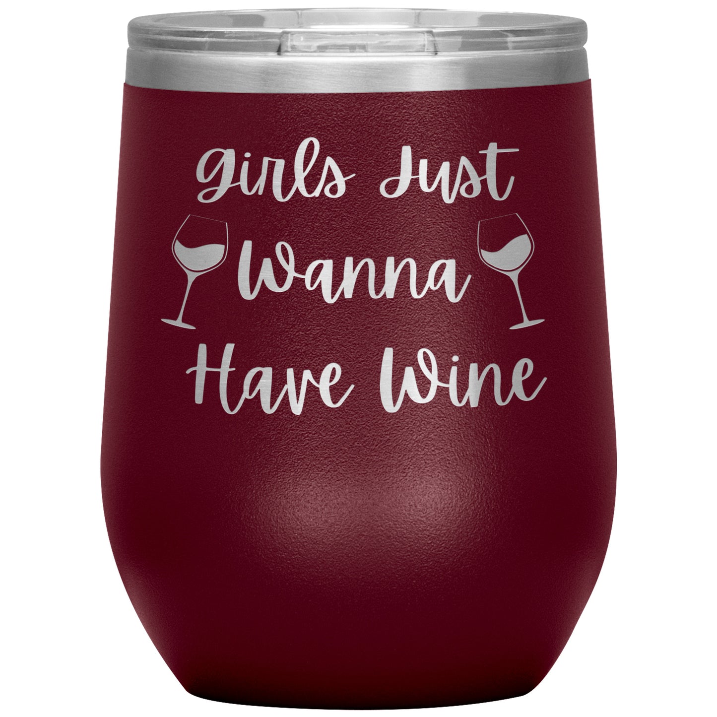 Girls Just Wanna Have Wine Tumbler 12oz