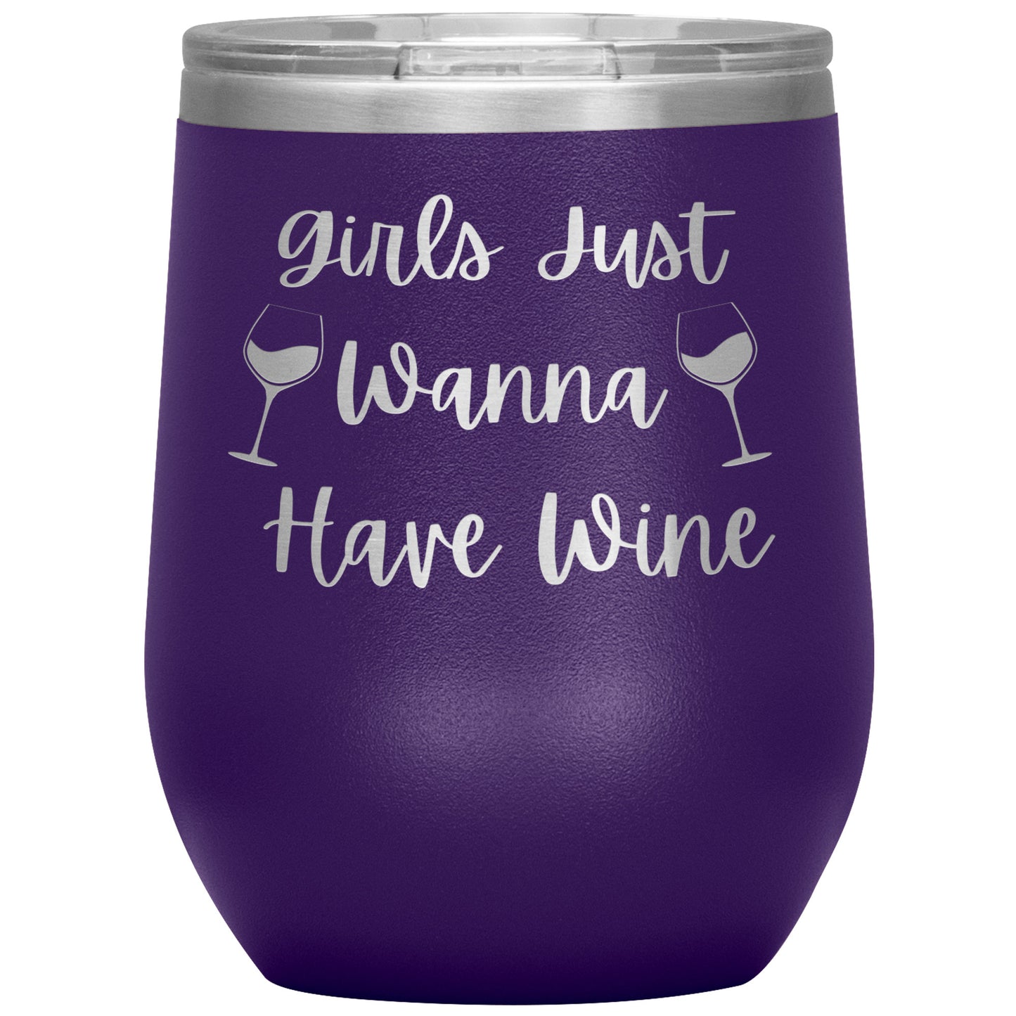 Girls Just Wanna Have Wine Tumbler 12oz