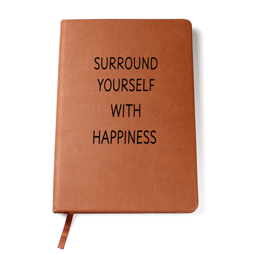 Surround Yourself With Happiness Journal