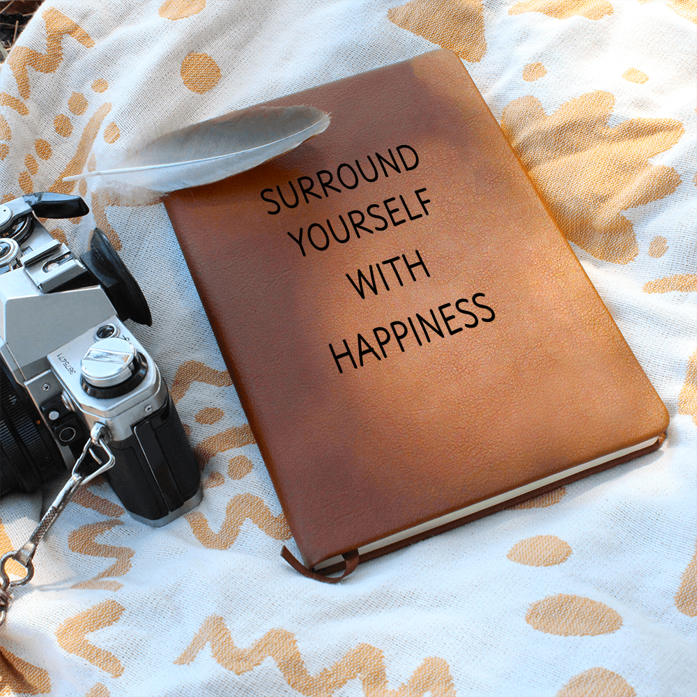 Surround Yourself With Happiness Journal