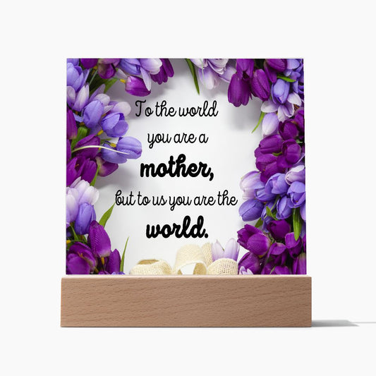 You Are The World Mother Plaque