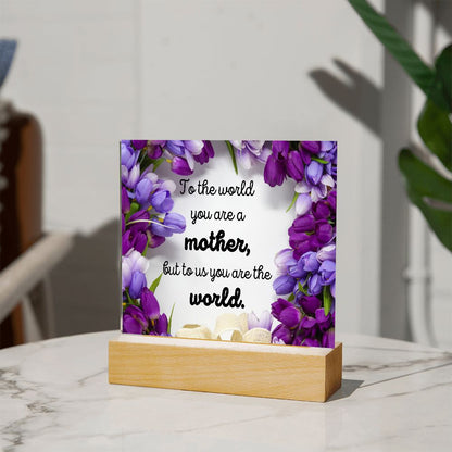 You Are The World Mother Plaque