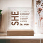 She Is Me Acrylic Plaque