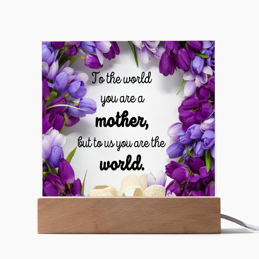 You Are The World Mother Plaque