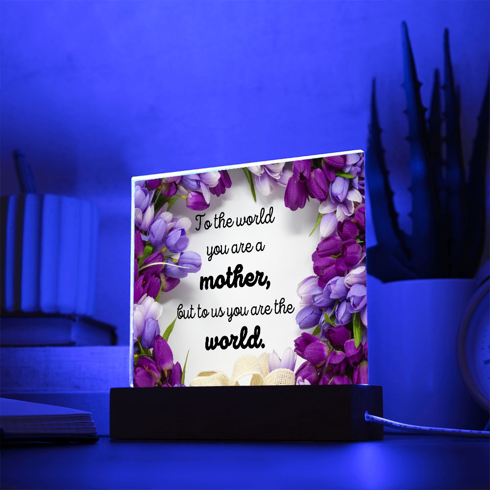 You Are The World Mother Plaque