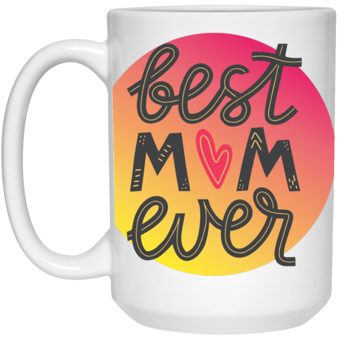 Best Mom Ever Mug