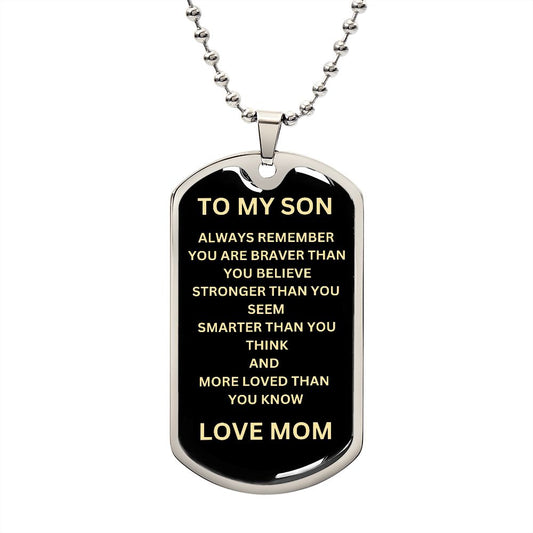 To My Son  Love Mom Dog Tag