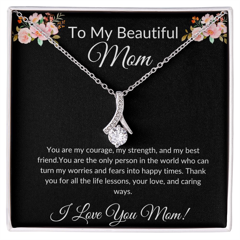 To My Beautiful Mom Alluring Beauty Necklace