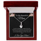 To My Beautiful Mom Alluring Beauty Necklace